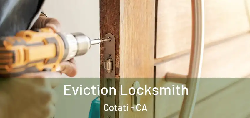  Eviction Locksmith Cotati - CA